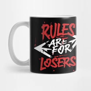 Free mind quote "Rules are for Losers" Mug